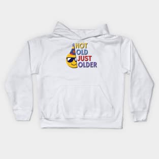 Not Old, Just Older Kids Hoodie